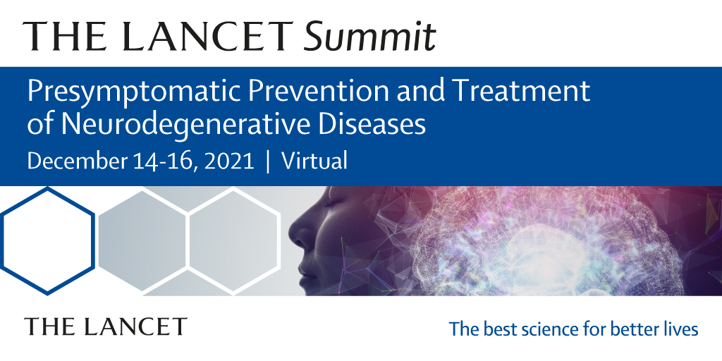 Register now for the Lancet Summit: Presymptomatic Prevention and Treatment of Neurodegenerative Diseases